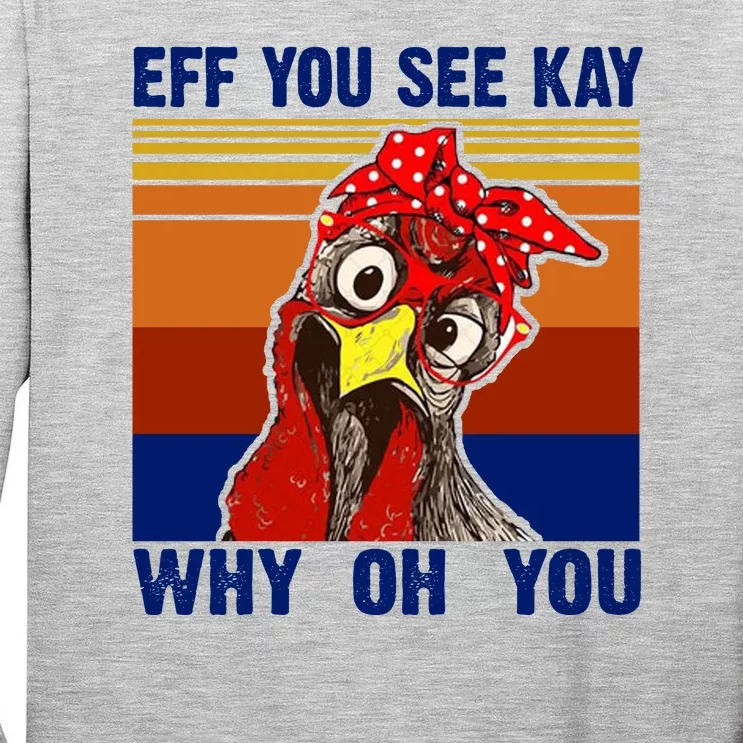 EFF You See Kay Why Oh You Rooster Funny Retro Tall Long Sleeve T-Shirt