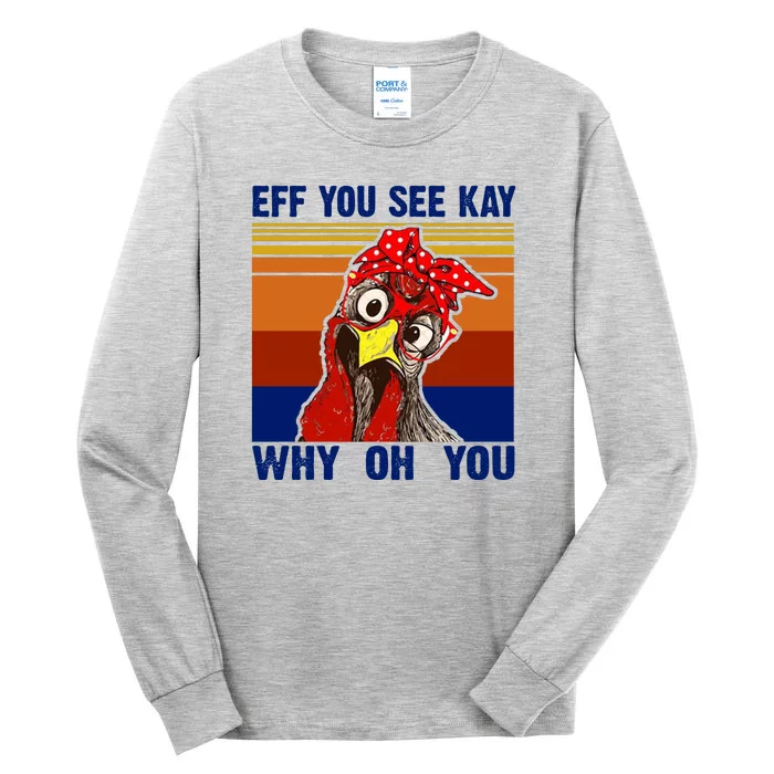 EFF You See Kay Why Oh You Rooster Funny Retro Tall Long Sleeve T-Shirt