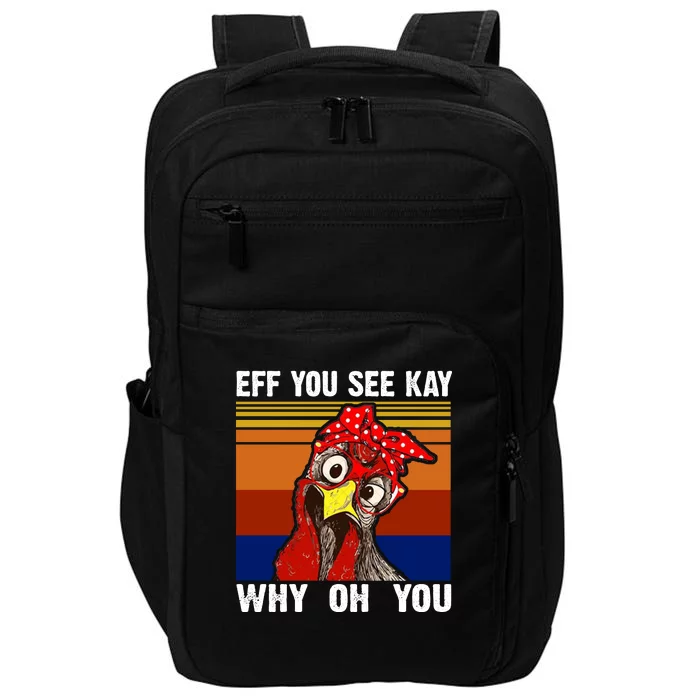 EFF You See Kay Why Oh You Rooster Funny Retro Impact Tech Backpack