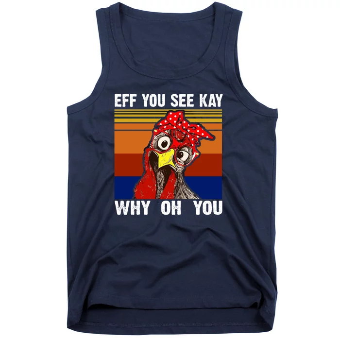 EFF You See Kay Why Oh You Rooster Funny Retro Tank Top