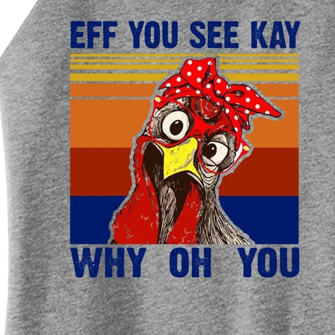 EFF You See Kay Why Oh You Rooster Funny Retro Women’s Perfect Tri Rocker Tank