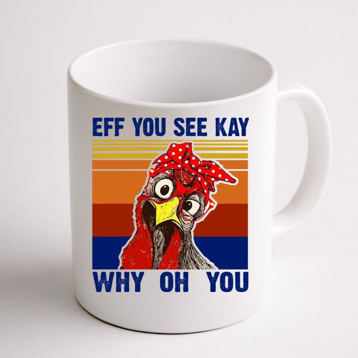 EFF You See Kay Why Oh You Rooster Funny Retro Front & Back Coffee Mug