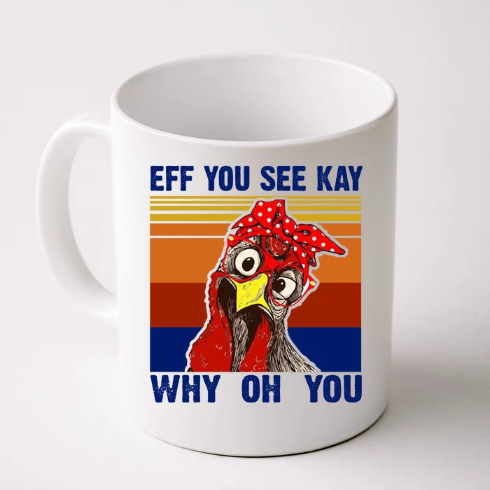 EFF You See Kay Why Oh You Rooster Funny Retro Front & Back Coffee Mug