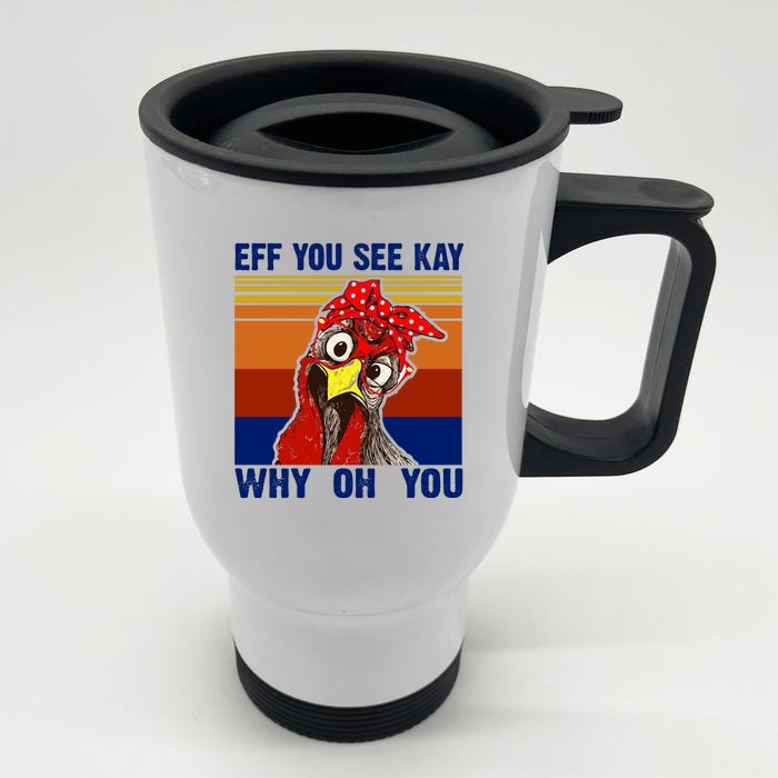 EFF You See Kay Why Oh You Rooster Funny Retro Front & Back Stainless Steel Travel Mug