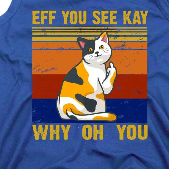 EFF You See Kay Why Oh You Funny Cat Middle Finger Tank Top