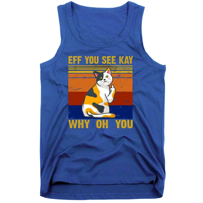 EFF You See Kay Why Oh You Funny Cat Middle Finger Tank Top