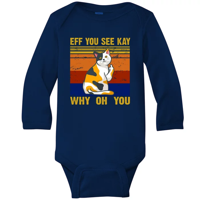 EFF You See Kay Why Oh You Funny Cat Middle Finger Baby Long Sleeve Bodysuit