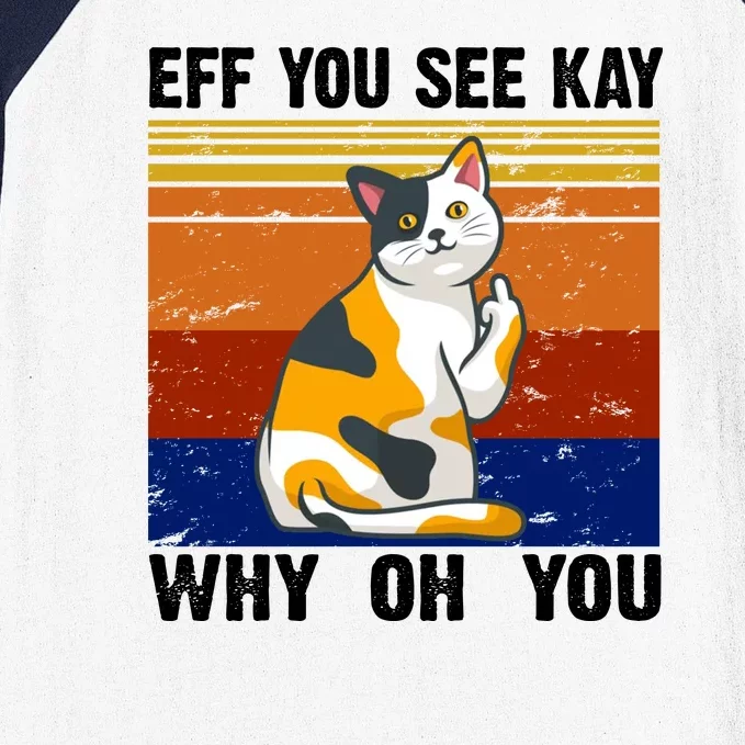 EFF You See Kay Why Oh You Funny Cat Middle Finger Baseball Sleeve Shirt