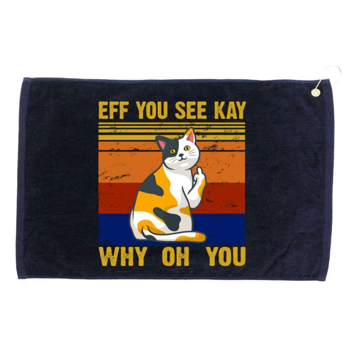 EFF You See Kay Why Oh You Funny Cat Middle Finger Grommeted Golf Towel