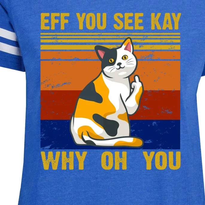 EFF You See Kay Why Oh You Funny Cat Middle Finger Enza Ladies Jersey Football T-Shirt