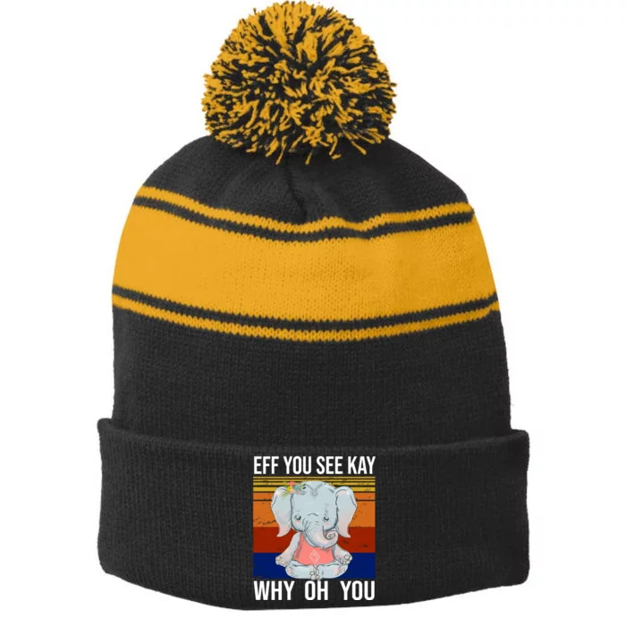 EFF You See Kay Why Oh You Elephant Stripe Pom Pom Beanie