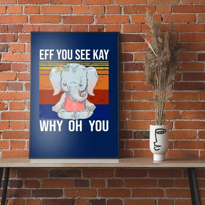 EFF You See Kay Why Oh You Elephant Poster