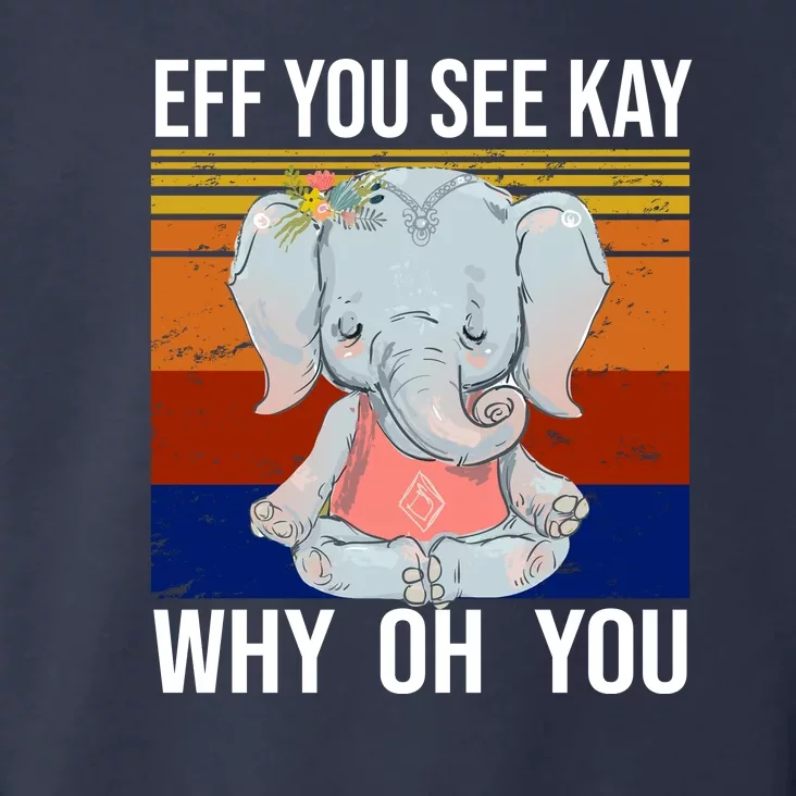 EFF You See Kay Why Oh You Elephant Toddler Hoodie