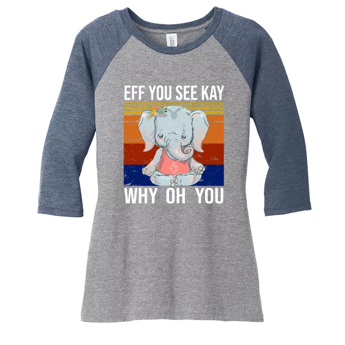 EFF You See Kay Why Oh You Elephant Women's Tri-Blend 3/4-Sleeve Raglan Shirt