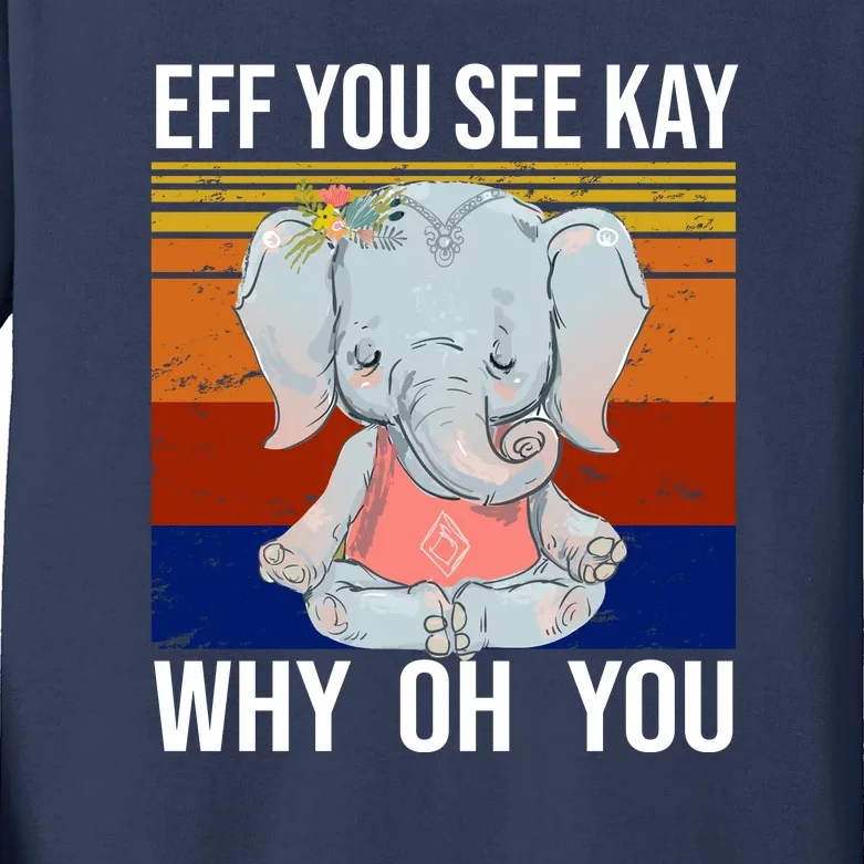 EFF You See Kay Why Oh You Elephant Kids Long Sleeve Shirt