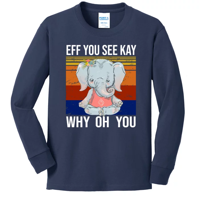 EFF You See Kay Why Oh You Elephant Kids Long Sleeve Shirt