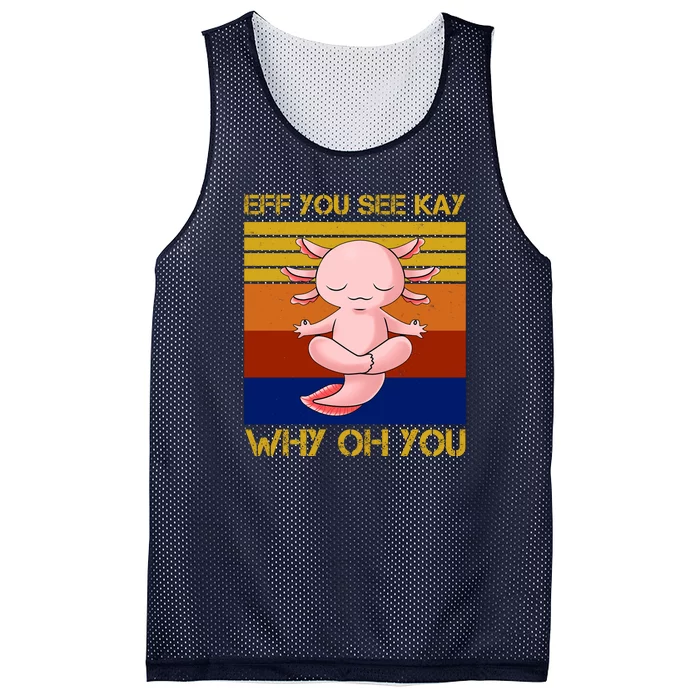 Eff You See Kay Why Oh You Funny Axolotl Mesh Reversible Basketball Jersey Tank