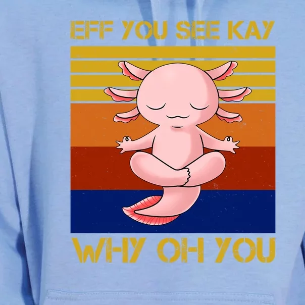 Eff You See Kay Why Oh You Funny Axolotl Unisex Surf Hoodie