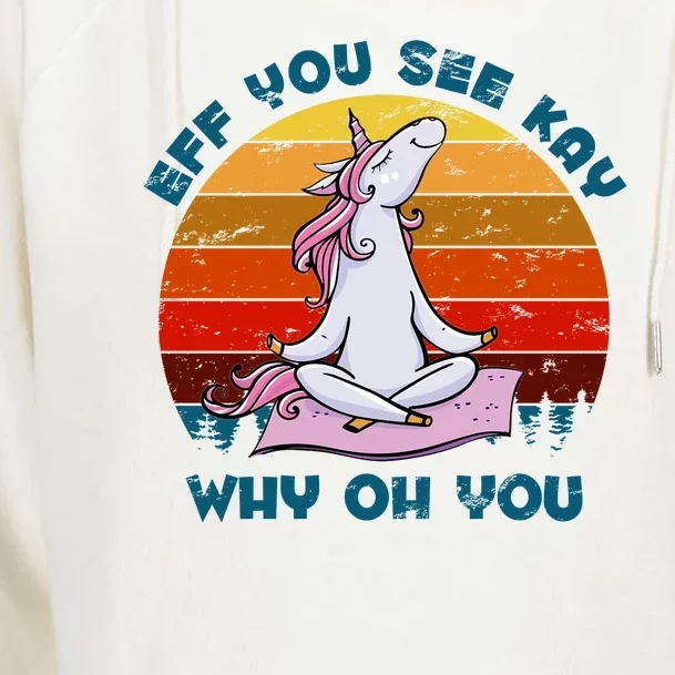 EFF You See Kay Why Oh You Funny Yoga Unicorn Womens Funnel Neck Pullover Hood