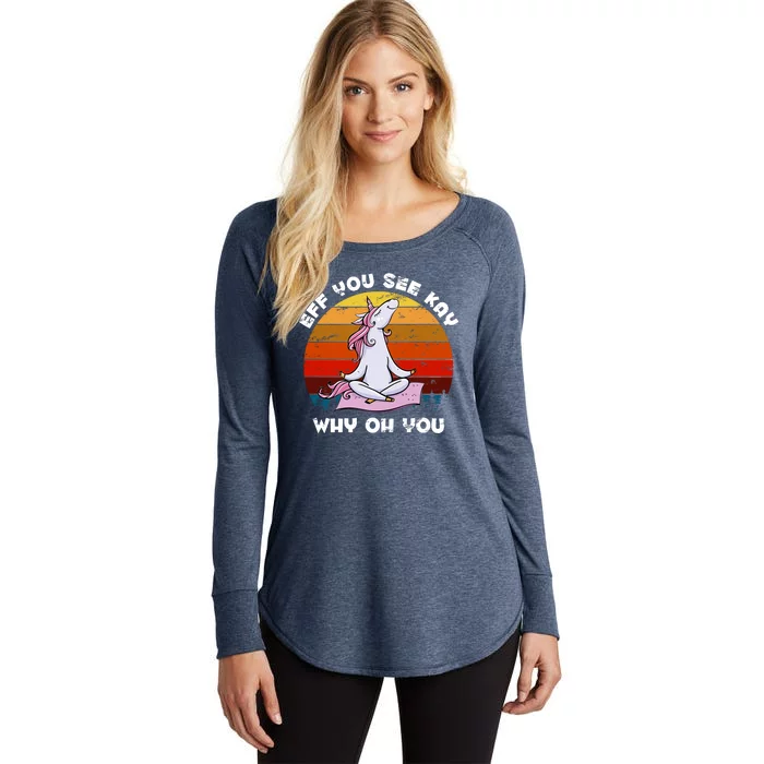 EFF You See Kay Why Oh You Funny Yoga Unicorn Women's Perfect Tri Tunic Long Sleeve Shirt