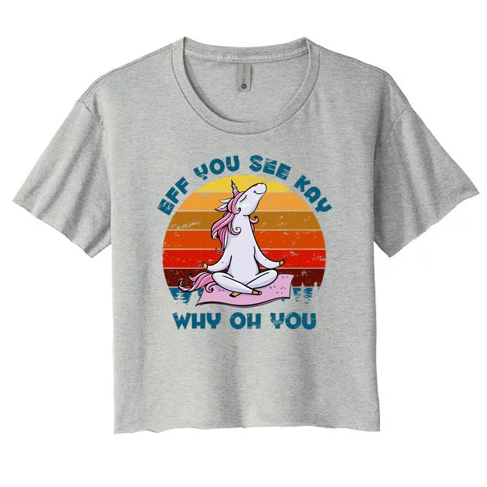 EFF You See Kay Why Oh You Funny Yoga Unicorn Women's Crop Top Tee