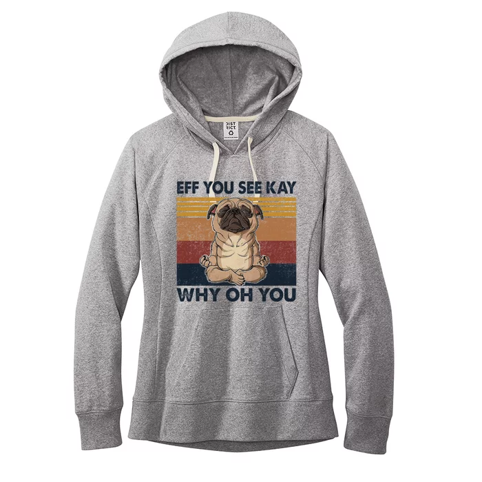 Eff You See Kay Why Oh You Pug Retro Vintage Women's Fleece Hoodie