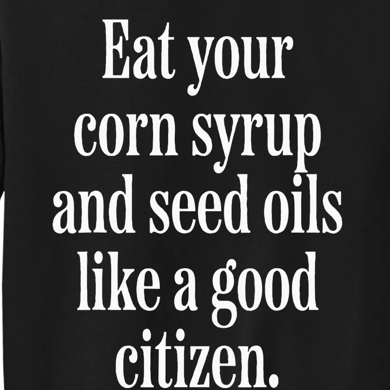 Eat Your Seed Oils Sweatshirt