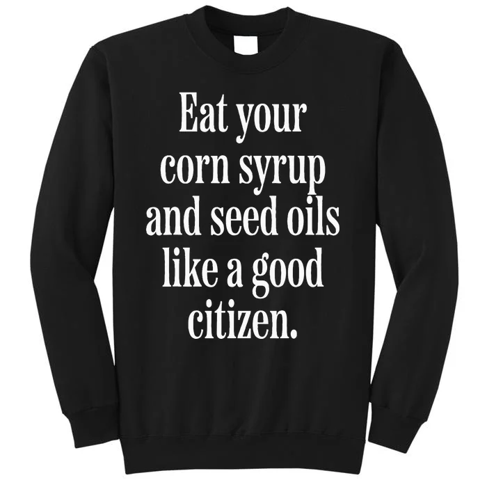 Eat Your Seed Oils Sweatshirt