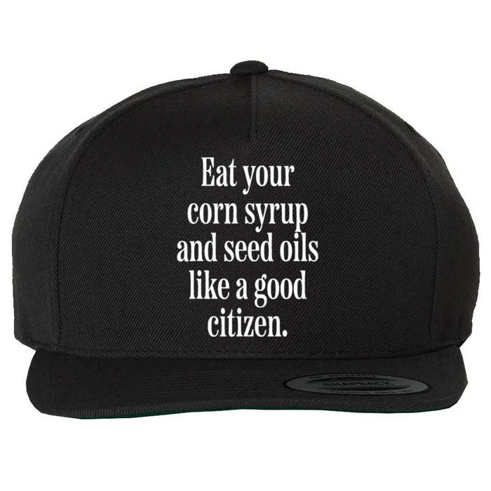 Eat Your Seed Oils Wool Snapback Cap