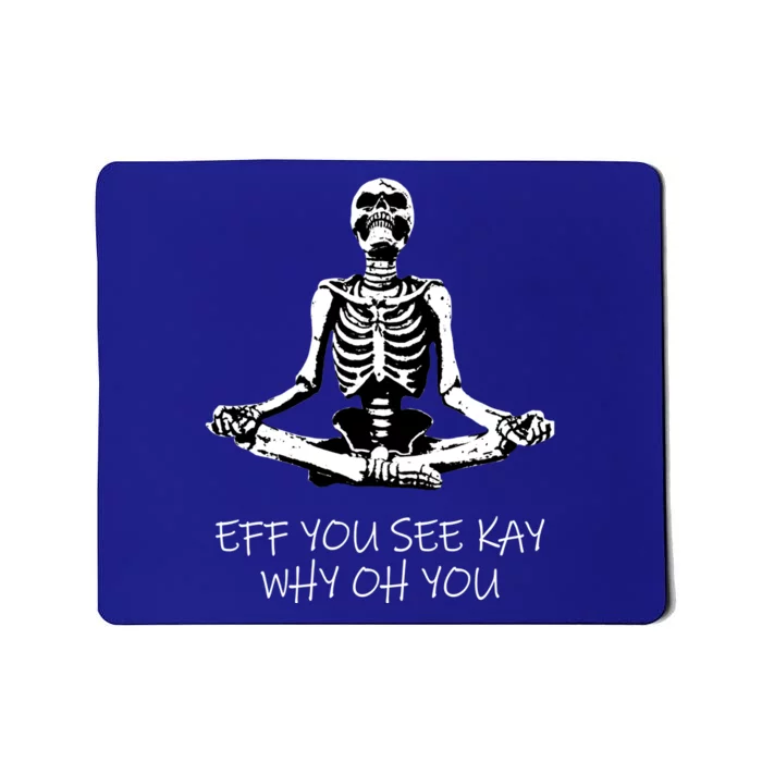 Eff You See Kay Why Oh You Skeleton Yoga Vintage Sunset Great Gift Mousepad