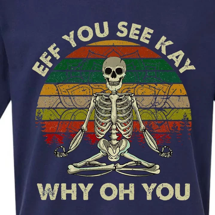 Eff You See Kay Why Oh Funny Skeleton Doing Yoga Sueded Cloud Jersey T-Shirt