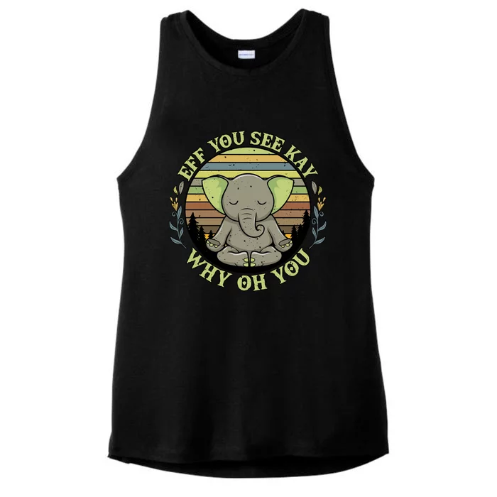 Eff You See Kay Why Oh You Meditation Elephant Yoga Pose Gift Ladies Tri-Blend Wicking Tank