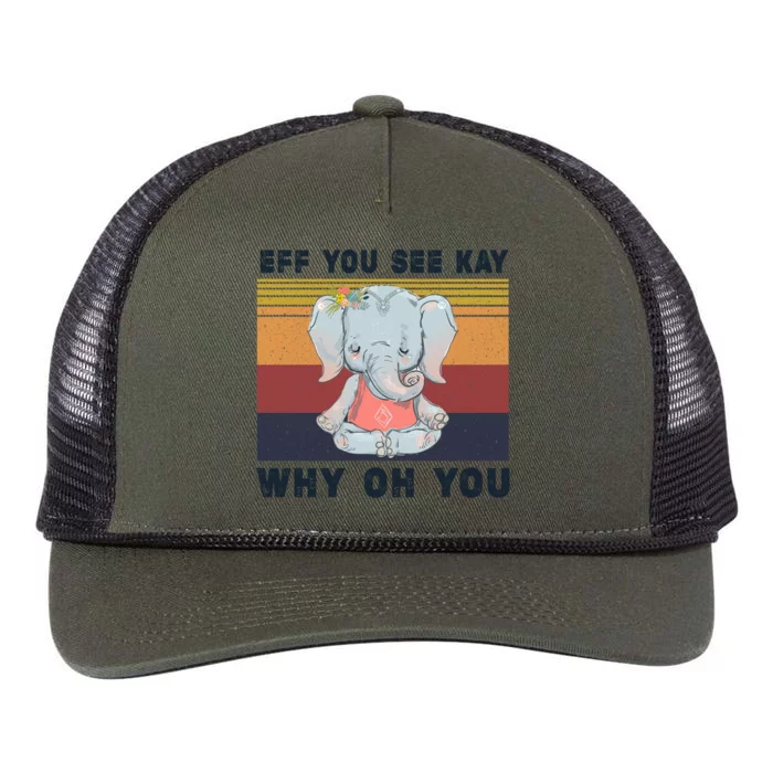 Eff You See Kay Why Oh You Elephant Yoga Gift Retro Rope Trucker Hat Cap