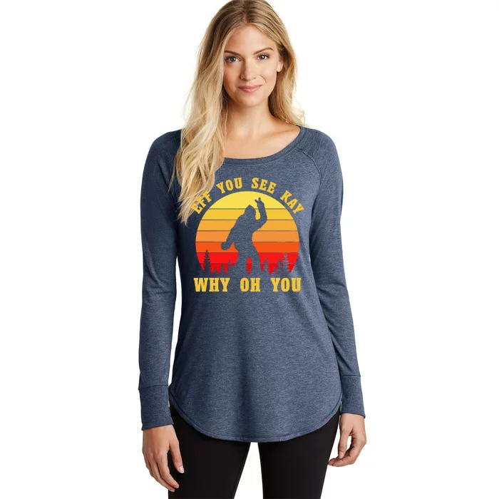 Eff You See Kay Why Oh You Bigfoot Sasquatch Funny Meme Women's Perfect Tri Tunic Long Sleeve Shirt