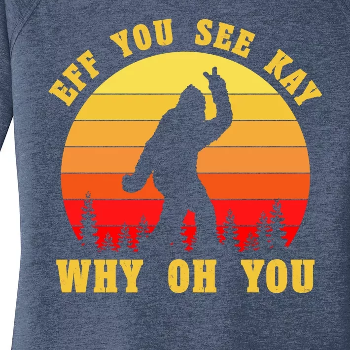 Eff You See Kay Why Oh You Bigfoot Sasquatch Funny Meme Women's Perfect Tri Tunic Long Sleeve Shirt