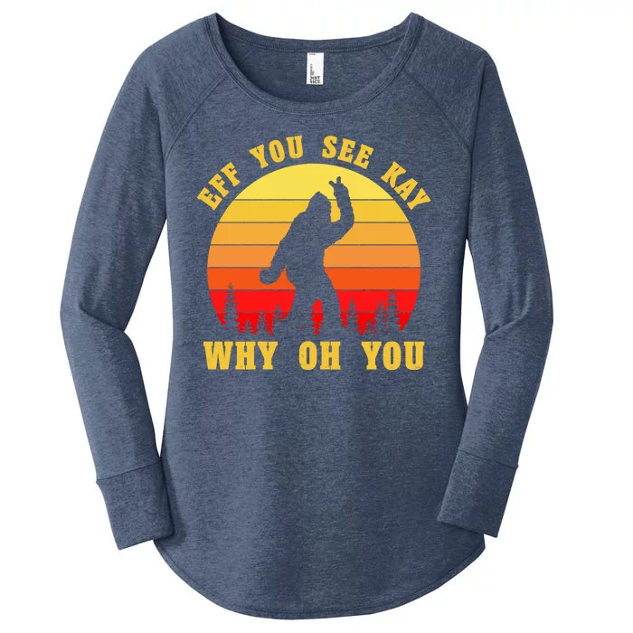 Eff You See Kay Why Oh You Bigfoot Sasquatch Funny Meme Women's Perfect Tri Tunic Long Sleeve Shirt