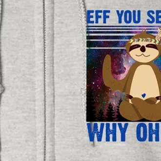 Eff You See Kay Why Oh You Yoga Sloth Space Galaxy Full Zip Hoodie