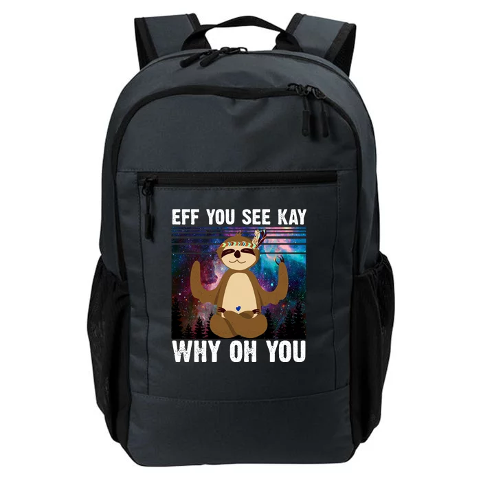 Eff You See Kay Why Oh You Yoga Sloth Space Galaxy Daily Commute Backpack