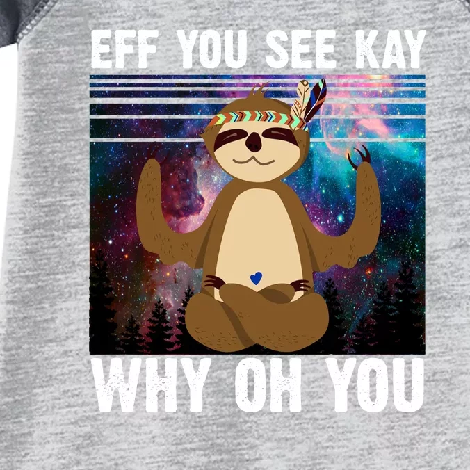 Eff You See Kay Why Oh You Yoga Sloth Space Galaxy Infant Baby Jersey Bodysuit