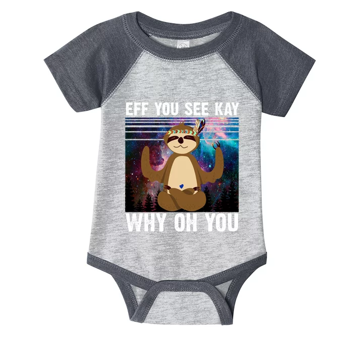 Eff You See Kay Why Oh You Yoga Sloth Space Galaxy Infant Baby Jersey Bodysuit