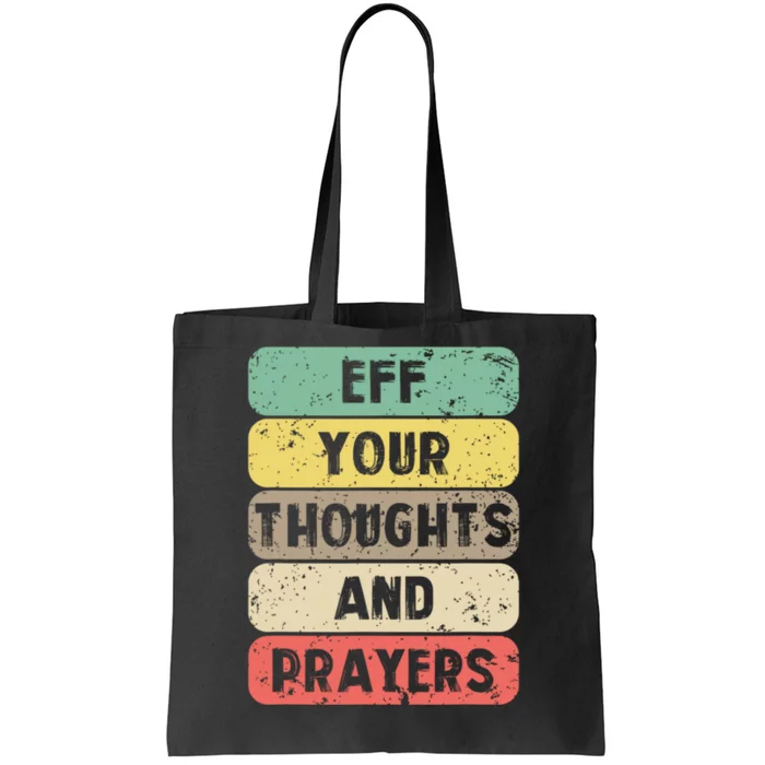 Eff Your Thoughts And Prayers Vintage Tote Bag