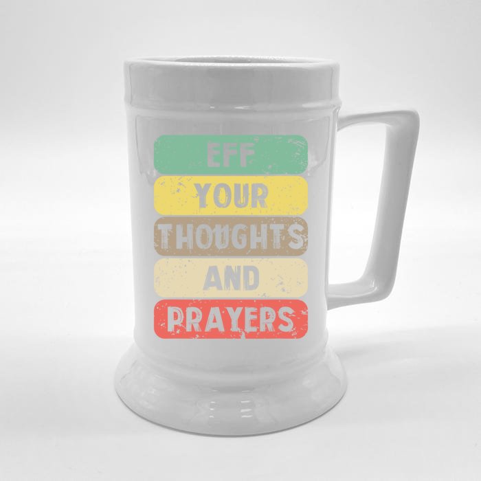 Eff Your Thoughts And Prayers Vintage Front & Back Beer Stein