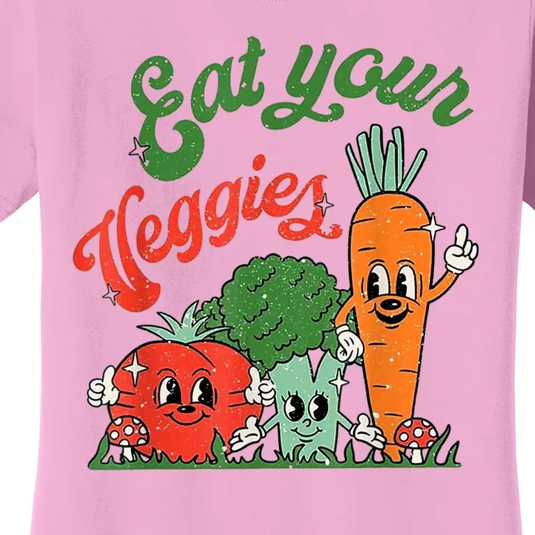 Eat Your Veggies Women's T-Shirt