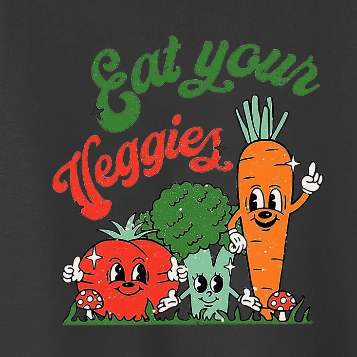 Eat Your Veggies Toddler T-Shirt