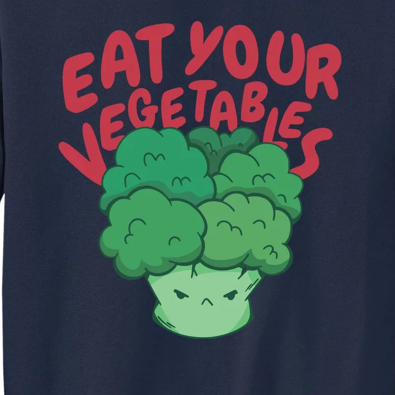 Eat Your Vegetables Tall Sweatshirt