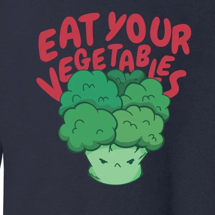 Eat Your Vegetables Toddler Sweatshirt