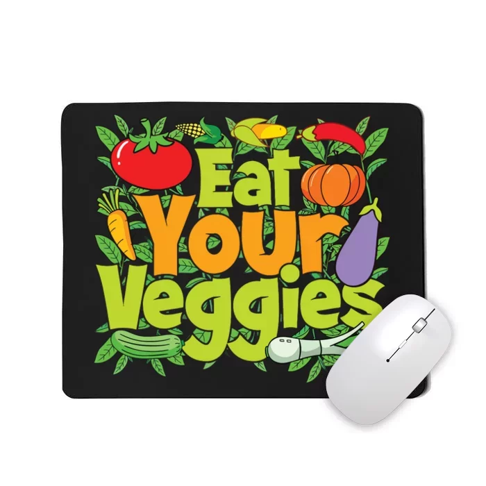 Eat Your Veggies Mousepad