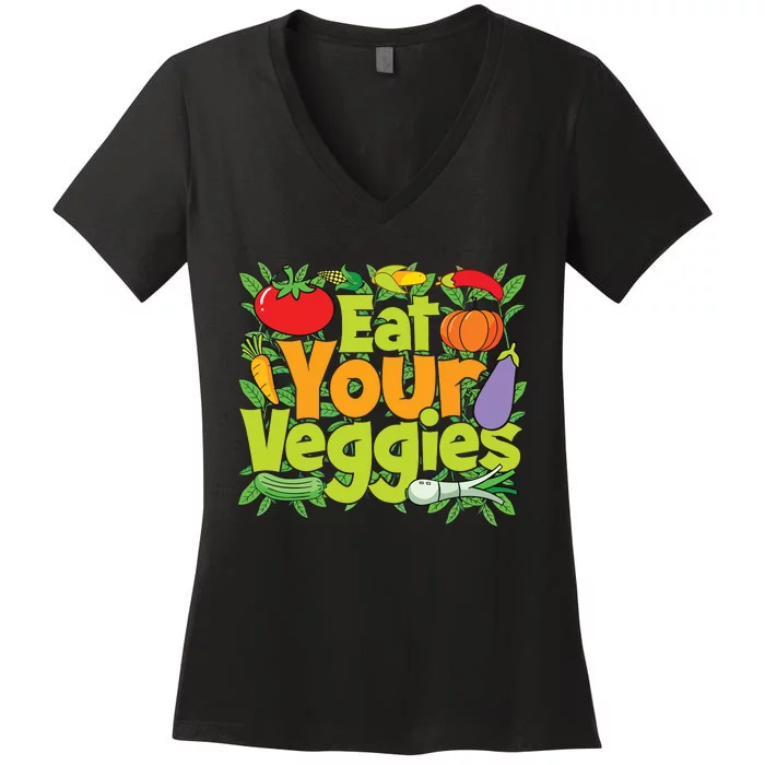 Eat Your Veggies Women's V-Neck T-Shirt