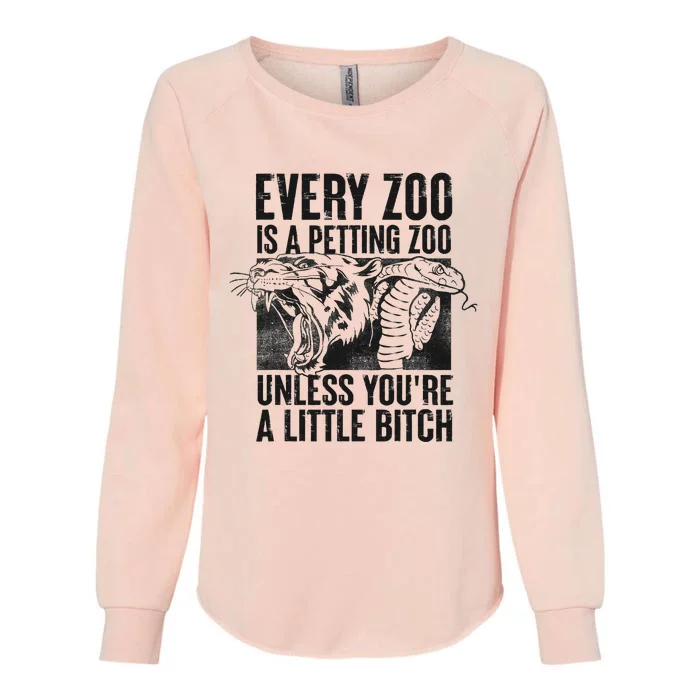 Every Zoo Is A Petting Zoo Funny Animal Design Womens California Wash Sweatshirt