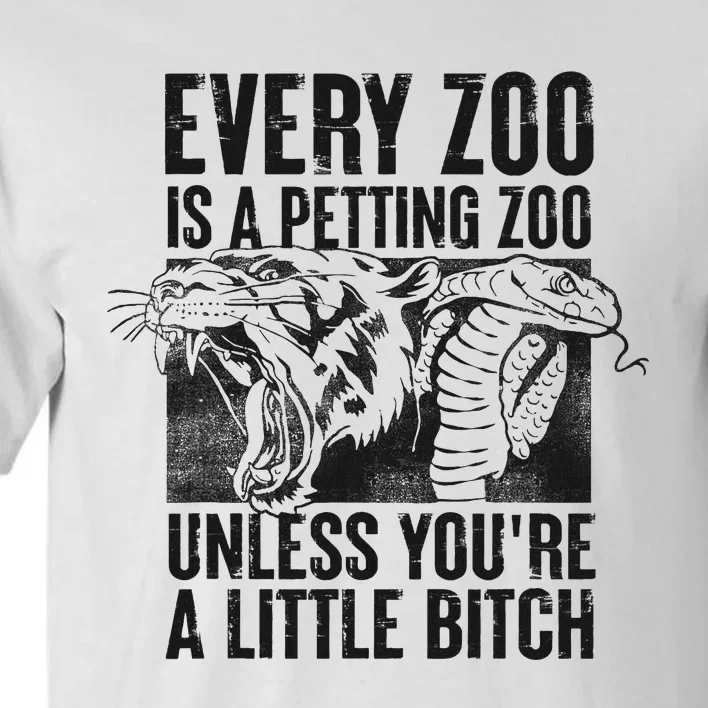 Every Zoo Is A Petting Zoo Funny Animal Design Tall T-Shirt